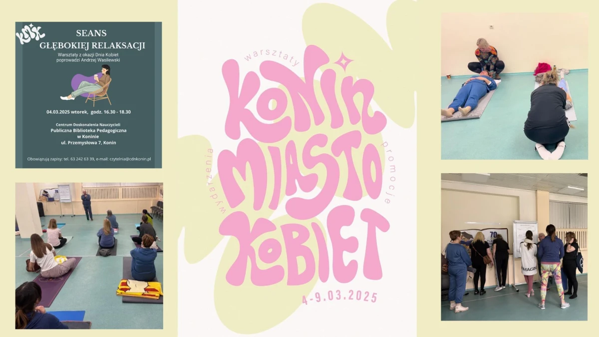 Plakat przedstawiający relacje z działań na spotkaniach projektu Konin miasto kobiet
