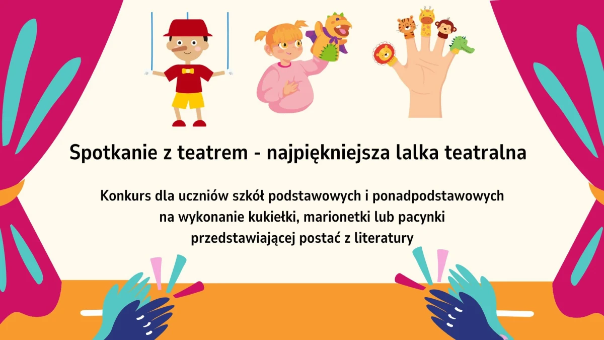Konkurs dla uczniów &quot;Spotkanie z teatrem – najpiękniejsza lalka teatralna&quot;