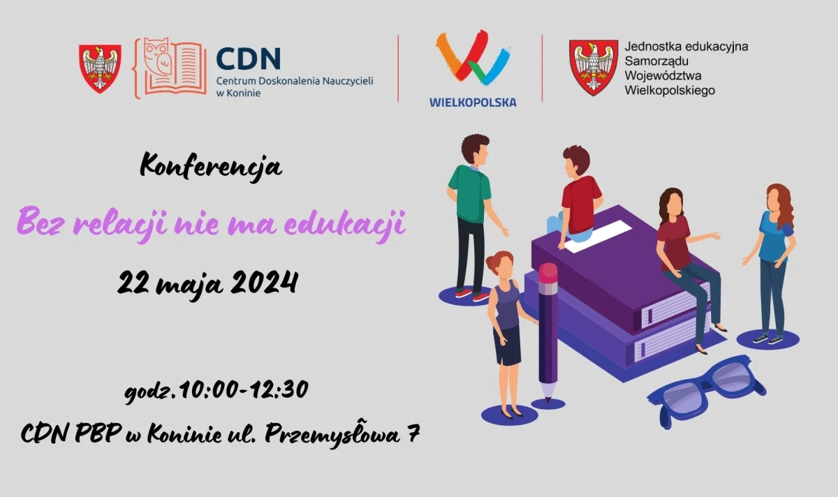 Konferencja „Bez relacji nie ma edukacji”- relacja