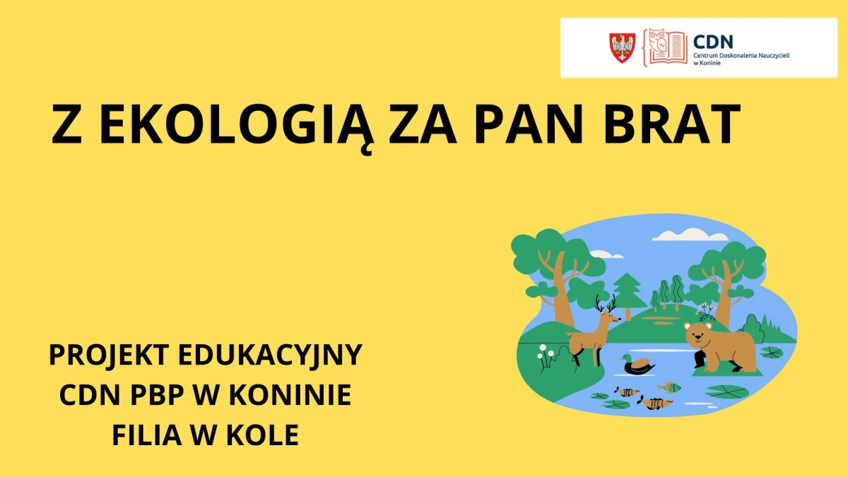 „Z ekologią za pan brat” – rozpoczęcie projektu  edukacyjnego