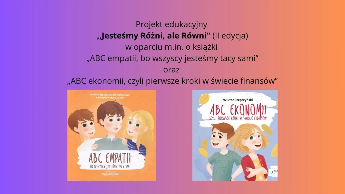 II edycja projektu „Jesteśmy Różni, ale Równi”.