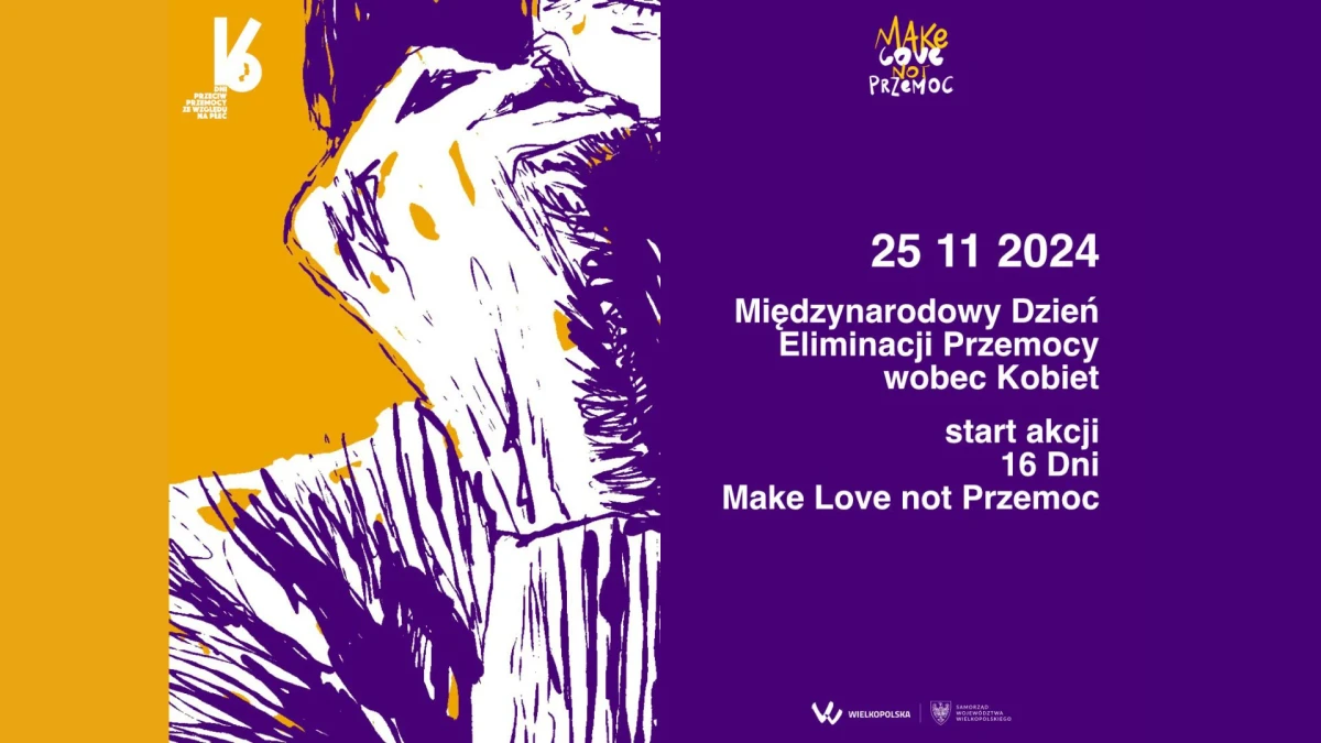 Kampania Make Love Not Przemoc w ramach 16 Dni Akcji przeciw przemocy ze względu na płeć