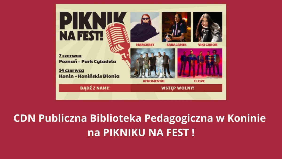 CDN Publiczna Biblioteka Pedagogiczna w Koninie na PIKNIKU NA FEST!