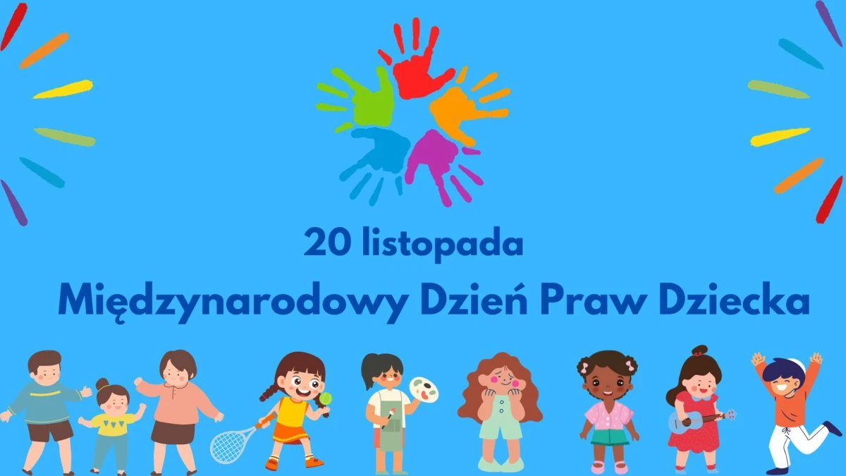 20 Listopada - Międzynarodowy Dzień Praw Dziecka