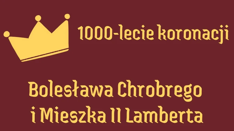 2025 rokiem milenium koronacji dwóch pierwszych królów Polski